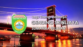 Gending Sriwijaya  Lagu Daerah Sumatera Selatan dengan Lirik [upl. by Elma]