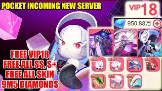 Pocket Incoming New Server 40  Free All SS S amp VIP18 amp Free Skin amp 9M5 Diamonds [upl. by Gentilis634]