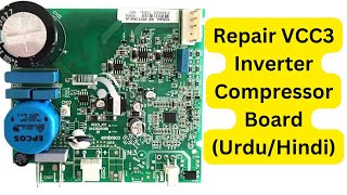 How To Repair VCC3 Embraco Inverter Compressor Board UrduHIndi [upl. by Ahseyk]