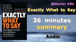 Summary of Exactly What to Say by Phil M Jones  36 minutes audiobook summary [upl. by Helena]