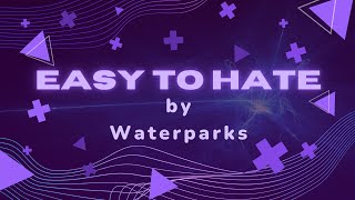 Easy To Hate Karaoke  Waterparks [upl. by Medlin126]