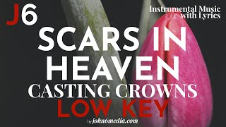 Scars in Heaven  Casting Crowns Instrumental Music and Lyrics  Low Key D [upl. by Katherine]