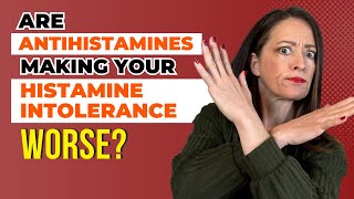 Why Antihistamines Are Not the Solution to Histamine Intolerance [upl. by Bonar]