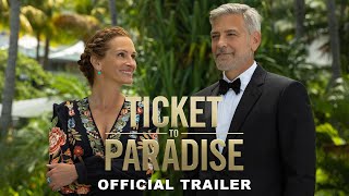 Ticket to Paradise  Official Trailer HD [upl. by Obel]