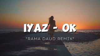 MELODY ARABIAN🔥 IYAZ  OK  FUNKY NIGHT  RAMA DAUD REMIX [upl. by Eiramalegna]