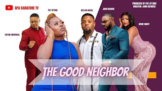 THE GOOD NEIGHBOR SEASON 1 NIGERIAN MOVIESERIES  2023 BRAND NEW WEB SERIES PRODUCED BY PAT ATTANG [upl. by Marlow]