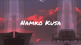 Namko Kusa Lepcha Song Lyrics Lyrics [upl. by Hobie456]