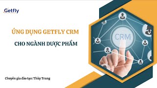 G Ver Ứng dụng Getfly CRM cho ngành Dược Phẩm Bộ phận Kinh doanh [upl. by Trimble837]