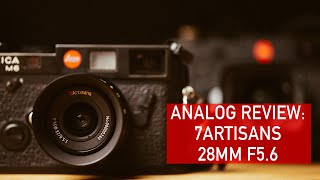 Analog Review 7Artisans 28mm f56 [upl. by Herrod]