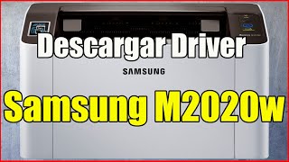 Descargar e instalar driver Samsung M2020w [upl. by Fuhrman509]