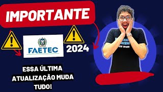 FAETEC 2024  ESSA NOVA INFORMAÇÃO MUDA TUDO [upl. by Reinwald]