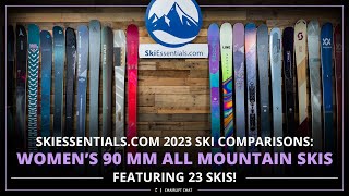 2023 Womens 90mm All Mountain Ski Comparison with SkiEssentialscom [upl. by Levon286]