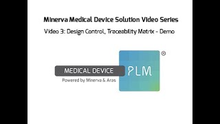 Medical Device PLM Design Control Demo Part 3 Traceability Matrix [upl. by Studnia535]