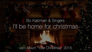 Bo Katzman amp Singers  Ill Be Home For Christmas Lyrics Video [upl. by Tehc]