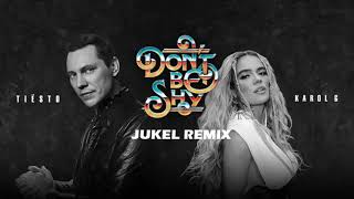 Tiësto amp Karol G  Dont Be Shy JUKEL Remix [upl. by Billmyre844]