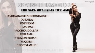 Sevinch Ismoilova  Eng sara qoshiqlar toplami №2 [upl. by Llerrej]