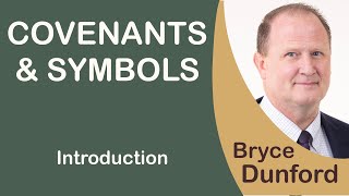 Covenants amp Symbols 00 Introduction [upl. by Youlton]