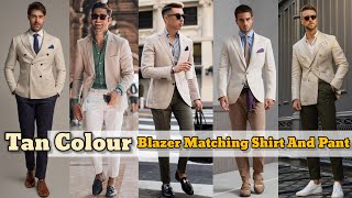 Tan Colour Blazer Matching Shirt And Pant  Tan Blazer Combination  Tan Blazer Outfit Ideas [upl. by Tadeas]