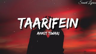 TaarifeinLYRICS  Ankit Tiwari  SanjeevAjay  Latest Hindi Songs 2020 [upl. by Arries272]