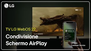 TV LG  Come condividere lo schermo iPhone con AirPlay nelle Smart TV WebOS 22 [upl. by Isiah337]