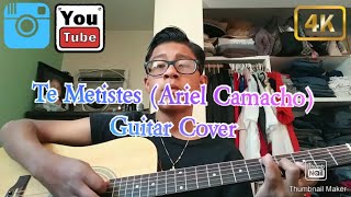 Te Metistes Ariel Camacho GUITARRA [upl. by Massab]