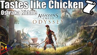 Assassin’s Creed Odyssey  Ostraka Riddle  Tastes like Chicken [upl. by Eiroj]