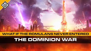 What if the Romulans Never Entered The Dominion War  Star Trek [upl. by Cyprio]