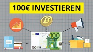 Wie investiert man 100€ Die 5 besten Wege [upl. by Ayim974]