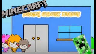 Minecraft Showcase  Scratch Grocery Market [upl. by Sihun]