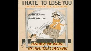 1910s Music Of The Peerless Quartet  I Hate To Lose You Pax41 [upl. by Ettenel]