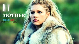 VİKİNGS LAGERTHA amp MY MOTHER TOLD ME  Epic Mother Story [upl. by Haisej]