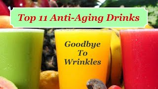 Top 11 AntiAging Drinks for Youthful Skin and Vitality Say Goodbye to Wrinkles antiaging [upl. by Odirfliw]