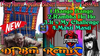 Dj Bm Remix 1Step Horror Humming Pop Bass Mix  Dj Bm Remix Trending Song  Dj Babu Present [upl. by Bruns]