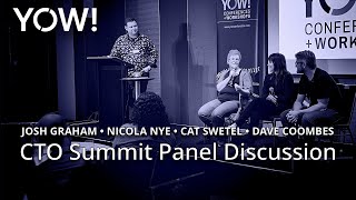 CTO Summit Panel Discussion • Josh Graham Nicola Nye Cat Swetel amp Dave Coombes • YOW 2019 [upl. by Papp]