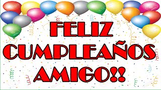 Frases De Cumpleaños Para Un Amigo Feliz Cumpleaños Amigo Feliz Cumple Amigo [upl. by Thoma]