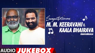 Sangeethotsavam  MMKeeravani amp Kaala Bhairava Raagamaala Audio Songs Jukebox  Telugu Hit Songs [upl. by Leasi]