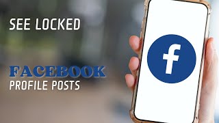 How to See Locked Facebook Profile Posts [upl. by Seigler72]