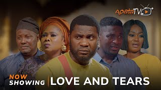 Love And Tears  Yoruba Movie 2024 Drama Jide Awobona Mimisola Daniel Niyi Johnson Toyin Alausa [upl. by Eentruoc]