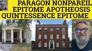 🔵 Ideal Nonpareil Paragon Epitome Apotheosis Quintessence  Meaning and Examples [upl. by Dygert853]