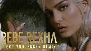 Bebe Rexha  I Got You SNBRN Remix Audio [upl. by Anauqahc834]