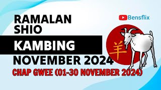 RAMALAN SHIO KAMBING BULAN NOVEMBER 2024  CHAP GWEE  Lengkap amp Akurat [upl. by Lockhart812]