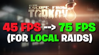 Escape From Tarkov PVE  How To Increase Your FPS In Solo Local Raids 01495 [upl. by Meil685]