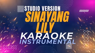 Sinayang  LILY KaraokeInstrumental Studio Version [upl. by Oflunra]