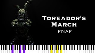 Toreadors March — Five Nights at Freddy’s  FNAF Piano Tutorial [upl. by Nosniv]