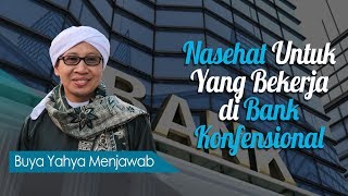 Nasehat Untuk Yang Bekerja di Bank Konvensional  Buya Yahya Menjawab [upl. by Adria]