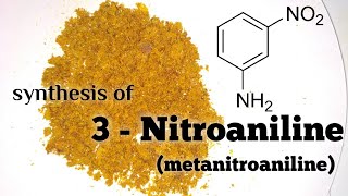 3Nitroaniline Metanitroaniline  Organic Synthesis [upl. by Aihsercal]