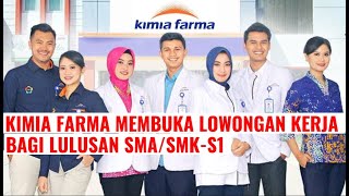 PT KIMIA FARMA Membuka Lowongan Kerja Bagi Lulusan SMASMKD3S1 [upl. by Arrik847]