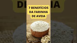 7 Benefícios da Farinha de Aveia Shorts vidasaudável bemestar saúdenatural dicasdesaúde aveia [upl. by Allyn]