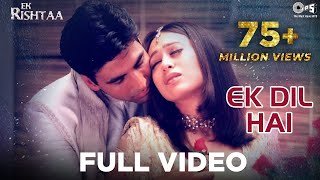 Ek Dil Hai  Video Song  Ek Rishtaa  Akshay Kumar amp Karishma Kapoor  Alka Y amp Kumar S [upl. by Dow400]