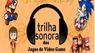 As Trilhas Sonoras mais Inesqueciveis dos Vídeo Games [upl. by Ekal373]